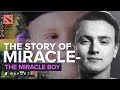 The Story of Miracle- : The Miracle Boy (Dota 2)