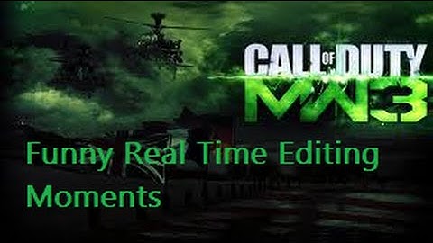Modern Warfare 3 Real Tiime Modding Funny Reactions