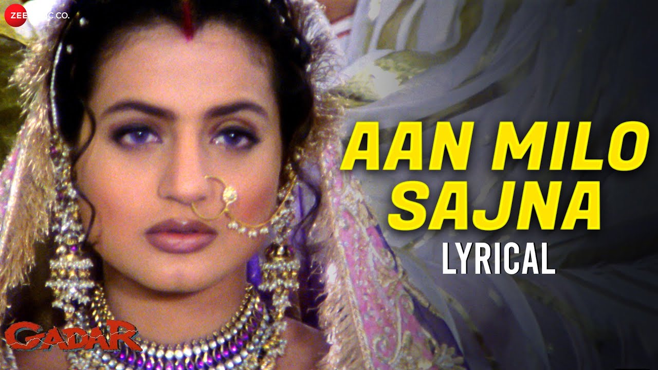 Aan Milo Sajna | Gadar | Sunny Deol & Ameesha Patel | Lyrical