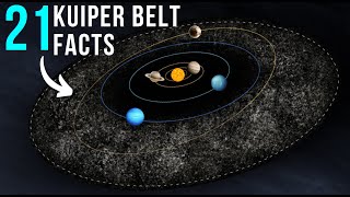 21 MustKnow Facts About The Kuiper Belt