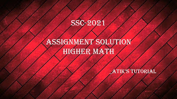 SSC 2021 Higher Math Assignment Answer 2nd Week || এসএসসি ২০২১ উচ্চতর গণিত অ্যাসাইনমেন্ট উত্তর