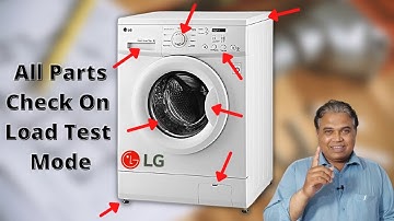 How To Check LG Inverter Washing Machine All Parts Using Load Test Mode In Five Minutes