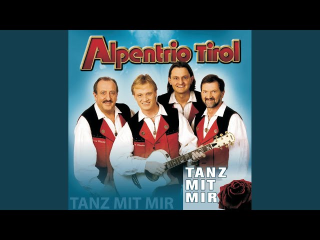 Alpentrio Tirol - Tanz Mit Mir