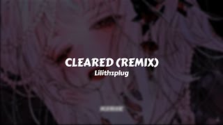 Lilithzplug - CLEARED (Remix) // Sub. Español