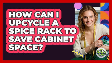 How Can I Upcycle A Spice Rack To Save Cabinet Space? - The Upcycle Lab