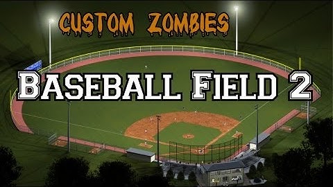 Custom Zombies - Baseball Field 2: Definitely Some Cool Things Going on Here (Part 1)
