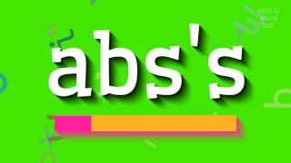 Abs - yanlış söylüyorsun!  ABS'leri şimdi telaffuz etmenin doğru yolunu öğrenin!
