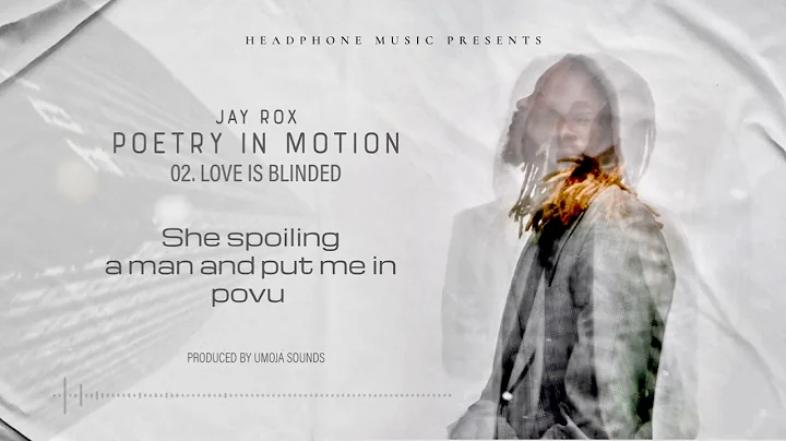 Jay Rox - Love Is Blinded (Official Lyrics Video)