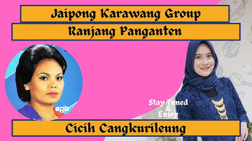 JAIPONG RANJANG PANGANTEN CICIH CANGKURILEUNG (Karawang Group)
