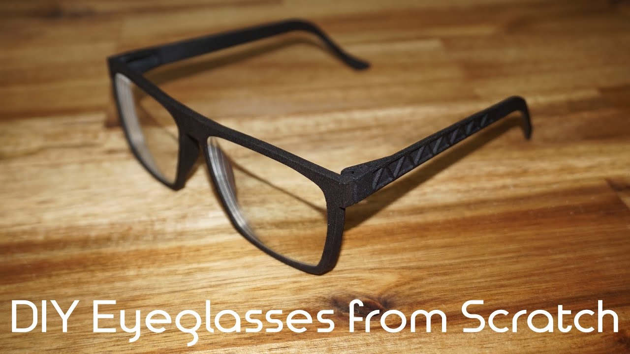 DIY 3D-Printed Eyeglasses from Scratch - YouTube