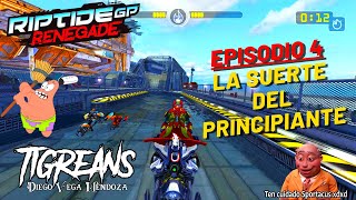 La Suerte del Principiante (Ep. 4) - RIPTIDE GP RENEGADE - TIGREANS / GAMEPLAY