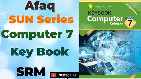 Afaq sun Series computer 7 Keybook | New edition | SRM SNC PCTB computer class 7 solve book