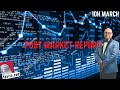 Post market report for 10 march 2022