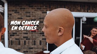 Mon Cancer en Détails !