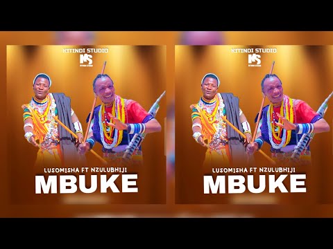 Lusomisha Ft Nzulubhiji Mbuke Official Music Audio