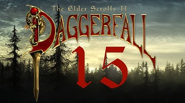 Daggerfall Unity - 15A - My Own Worst Enemy (1 of 2)