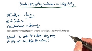 Suppressing Single Property Indexes Quiz - Developing Scalable Apps with Java
