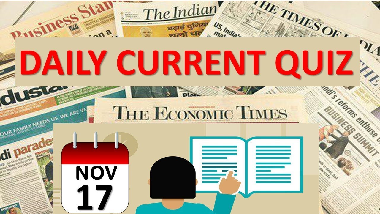 🔥 Daily Current Affairs Quiz 17 NOV 2017🔥 -  UPSC, UPPSC, IBPS,SBI,Clerk,SSC CGL,RBI,MPPSC,RPSC