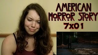 American Horror Story Reaction 7x01 