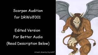 Scorpan Audtion for DRWolf001 (Edited For Better Audio (Read Description Below))