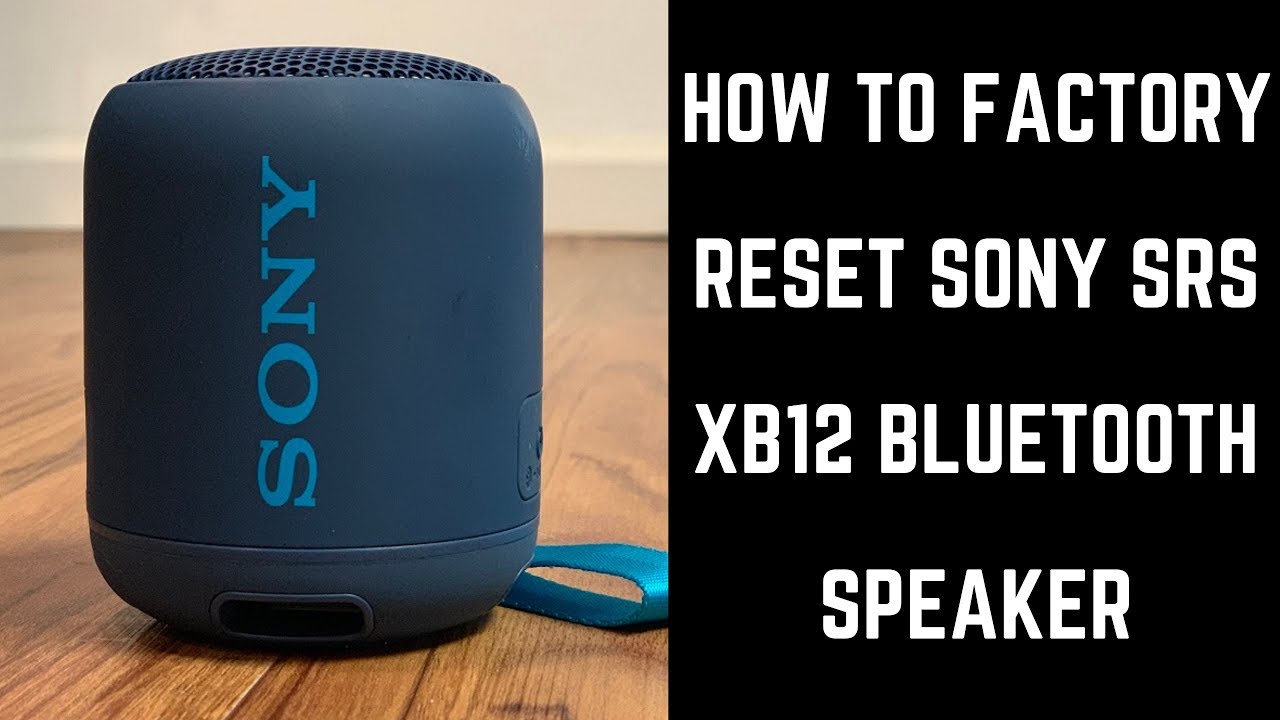 reset sony bluetooth speaker srs xb10