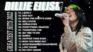 Billie Eilish Greatest Hits Full Album - TOP 100 Songs of the Weeks 2022 Full Album 2022