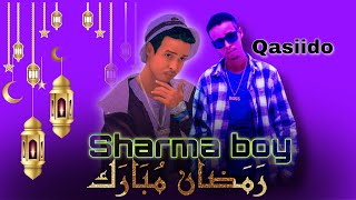 SHARMA BOY |RAMADAN KARIIM 2022 |Qasiido|