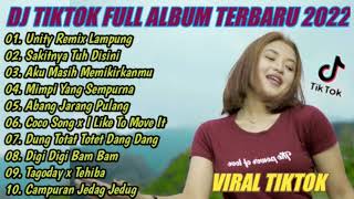 DJ UNITY REMIX LAMPUNG DINDA ACIL TREND || DJ TIKTOK FULL ALBUM TERBARU 2022