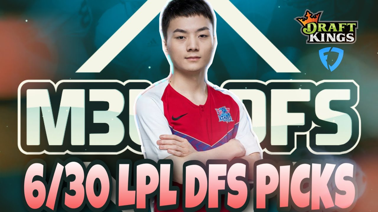 eSPORTS League of Legends LPL DraftKings DFS Picks, FanDuel Picks 6