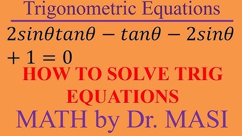How to Solve Trigonometric Equations 2sinx.tanx-tanx-2sinx+1=0, Solving Trig Equations,Trigonometry