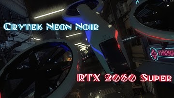 Crytek - Neon Noir - Raytracing Demo - RTX 2060 Super
