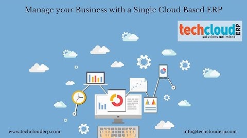 Manage your Business with a Single Cloud Based ERP