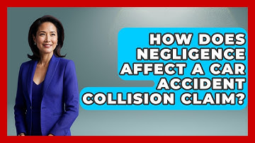 How Does Negligence Affect A Car Accident Collision Claim? - Auto Coverage Explained