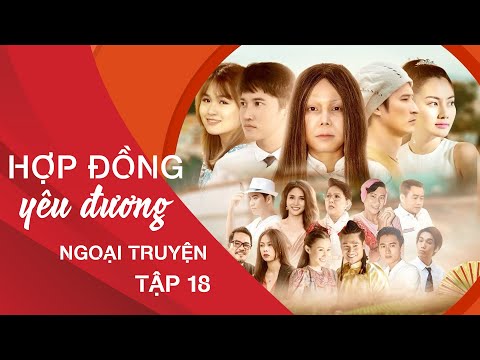 Video Phim 2021 HỢP ĐỒNG YÊU ĐƯƠNG NGOẠI TRUYỆN | Tập 18 -... - youtube