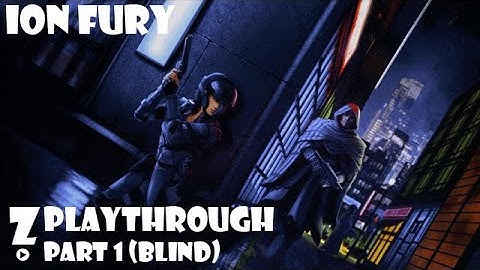 Ion Fury - Full Playthrough Part 1 (No commentary)
