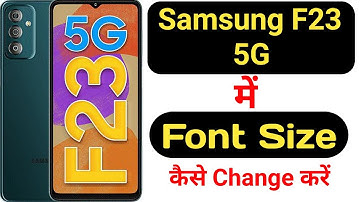 How to change font size in Samsung F23 5G || Samsung F23 5G me font size kaise change kare ||