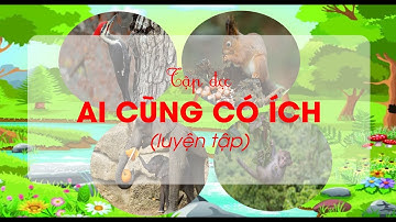 Ai cũng có ích (Phần 2) - Tiếng Việt lớp 2 - Bộ Cánh Diều [OLM.VN]