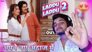 Laddu Laddu 2 | Amit Saini Rohtakiya | Nidhi Sharma | New Haryanvi 2024 | Reaction Video | Haiwan