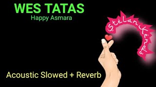 Download lagu Wes Tatas akustik Slowed   Reverb| musik relaksasi