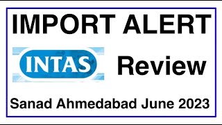 Review of Intas Pharma IMPORT ALERT 2023