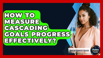 How To Measure Cascading Goals Progress Effectively? - Modern Manager Toolbox