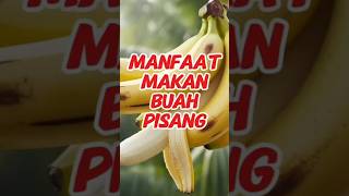 Manfaat Dahsyat Buah Pisang! Bikin Tubuh Kuat, Otak Fokus, dan Hati Bahagia!