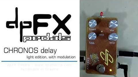 dpFX Pedals - CHRONOS delay (light edition) with modulation