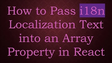 How to Pass i18n Localization Text into an Array Property in React