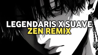 Legendaris X Suave Zen Remix | Sound Zen5EMBE
