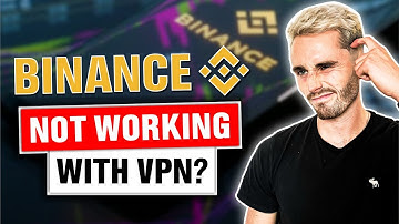 Binance Not Working With VPN? Try This Easy Fix!