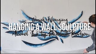 Quick Hang of a Wall Sculpture Mural | Elizabeth Karlson