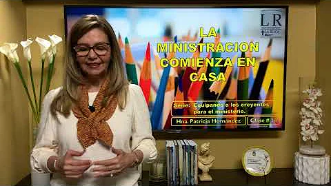La ministracion comienza en casa.  #14