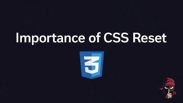 Learn CSS | Importance of CSS Reset | Beginner Friendly