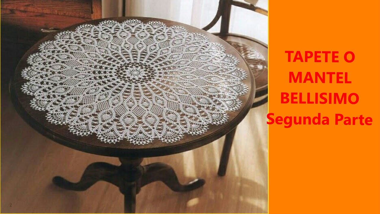 TAPETE O MANTEL BELLISIMO. TUTORIAL. Segunda Parte